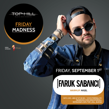Top Hill Vam predstavlja: DJ Faruk Sabanci