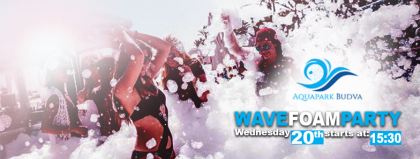 WAVE FOAM PARTY!